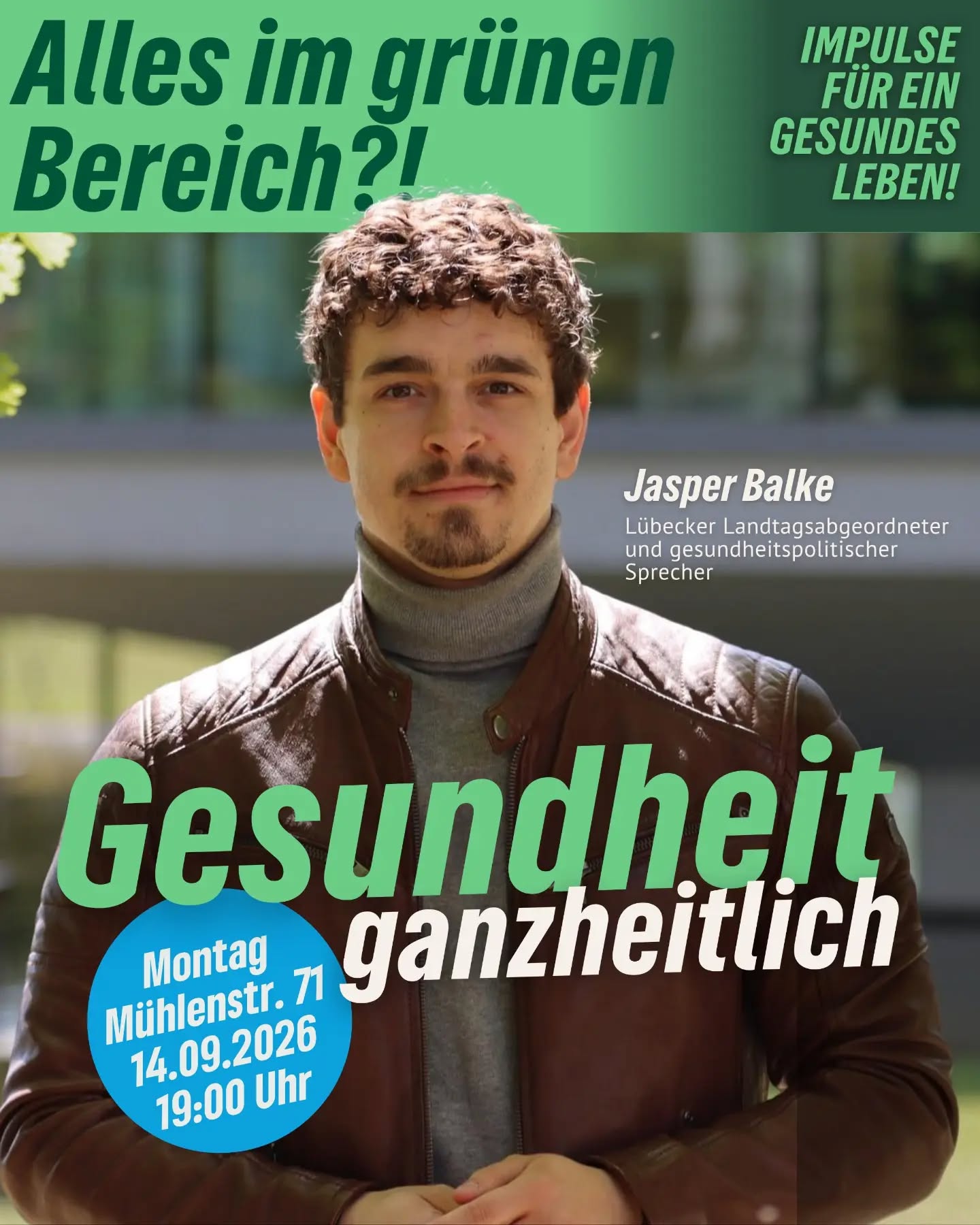 ALLES IM GRÜNEN BEREICH?! - Unsere Arbeitsgruppe Gesundheit startet eine neue Vortrags- & Diskussionsreihe! 🔥💚
Den Auftakt macht unser Lübecker Landtagsabgeordneter und gesundheitspolitischer Sprecher @jasper_balke
🗓️ Montag, Mühlenstraße 71, 14.09.2026, 19:00 Uhr
Aktuell ist der Vorwurf populär, die Menschen in Deutschland seien zu oft und zu lange krank. Statistisch ist dies auch belegt.
👉🏼 Was lässt sich also tun, um Erkrankungen systematisch vorzubeugen? Und wie hilft die individuelle Gesundheit nicht nur den Bürgern, sondern auch der Wirtschaft und dem Gemeinwohl?
🚨 Der erste Vortrag der neuen Vortragsreihe „Alles im grünen Bereich?! – Impulse für ein gesundes Leben“ unserer Grünen Arbeitsgruppe Gesundheit geht genau diesen Fragen nach.
ℹ️ Deutschland verfügt über eine allgemein hohe Qualität bei der medizinischen Versorgung, besitzt gleichzeitig jedoch eines der teuersten Gesundheitssysteme der Welt. Jasper Balke, gesundheitspolitischer Sprecher der Landtagsfraktion von Bündnis 90/Die Grünen, sieht in der Ausweitung flächendeckender und niederschwelliger Präventionsangebote daher großes Potenzial. Von einer gesunden Bevölkerung profitiert schließlich alle und sie ist der beste Schutz vor steigenden Beiträgen und Behandlungskosten.
Die thematische Einführung setzt nicht allein auf Daten und komplizierte politische Konzepte, sondern macht konkrete Handlungsvorschläge und will zum Mitdiskutieren einladen.